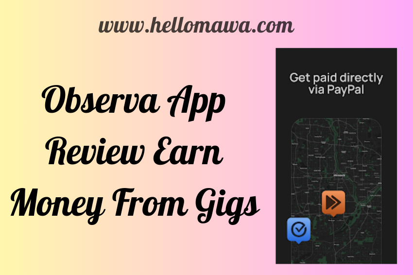 Observa App Earn Money From Gigs