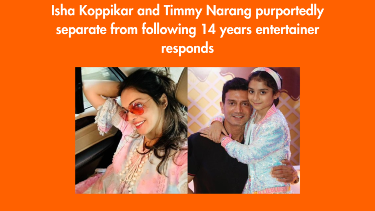 Isha Koppikar and Timmy Narang purportedly separate from following 14 years entertainer responds