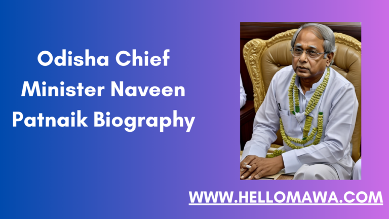 Odisha Chief Minister Naveen Patnaik Biography