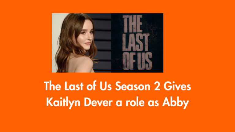The Last of Us Season 2 Gives a role as Abby