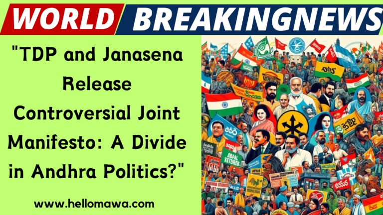 "TDP and Janasena Release Controversial Joint Manifesto: A Divide in Andhra Politics?"