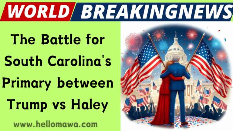 The Battle for South Carolina's Primary between Trump vs Haley