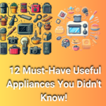 12 Must-Have Useful Appliances You Didn't Know!