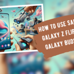How To Use Samsung Galaxy Z Flip 6 and Galaxy Buds 3 Pro
